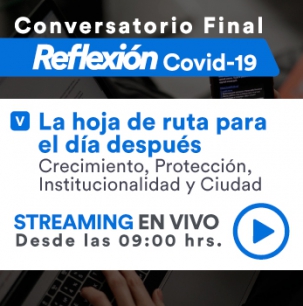 La hoja de ruta para el día después: Crecimiento, protección, institucionalidad y ciudad