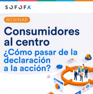 Webinar Consumidores al centro ¿Cómo pasar de la declaración a la acción?