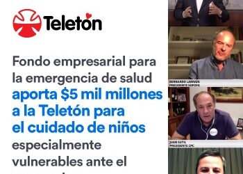 Fondo empresarial para la emergencia de salud aporta $5 mil millones a la Teletón  para el cuidado de niños especialmente vulnerables ante el coronavirus