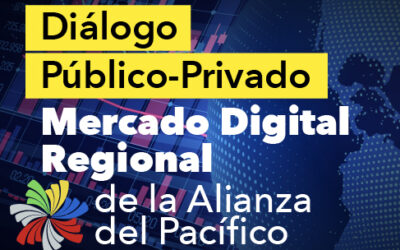 SOFOFA participa en la presentación de la Hoja de Ruta del Mercado Digital Regional de la Alianza del Pacífico